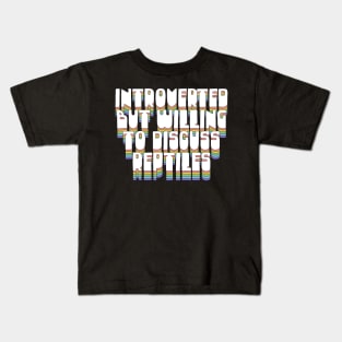 Introverted But Willing To Discuss Reptiles Kids T-Shirt